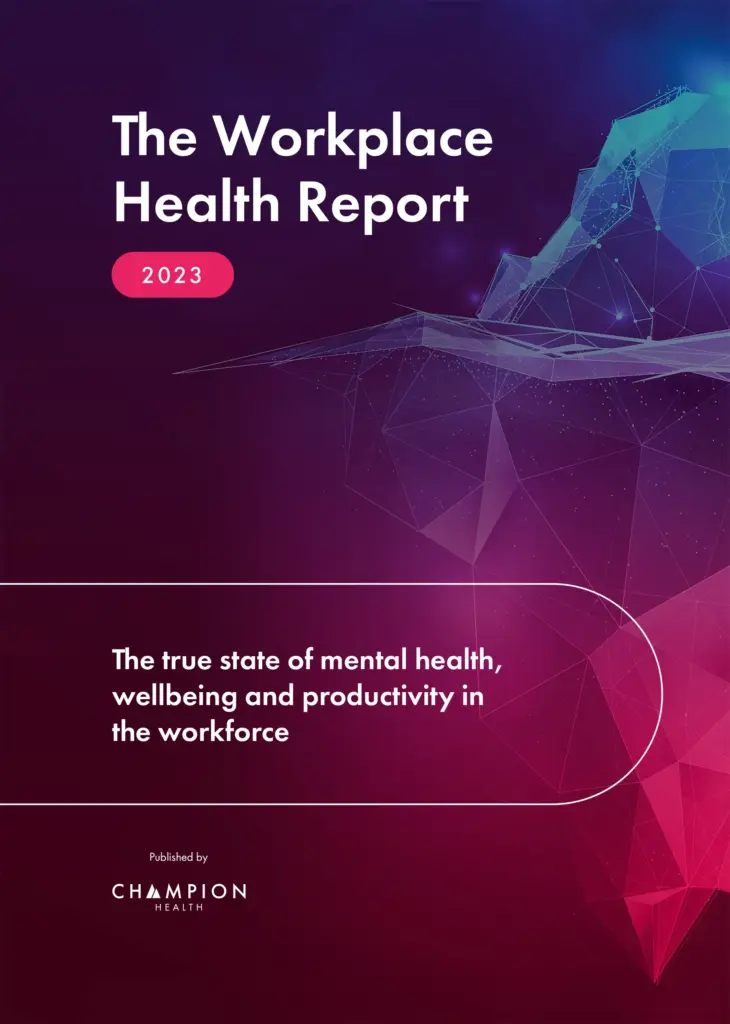 champion-cealth-workplace-health-report-2023 The Workplace Health Report 2023 – the true state of mental health, wellbeing and productivity in the workforce, published...