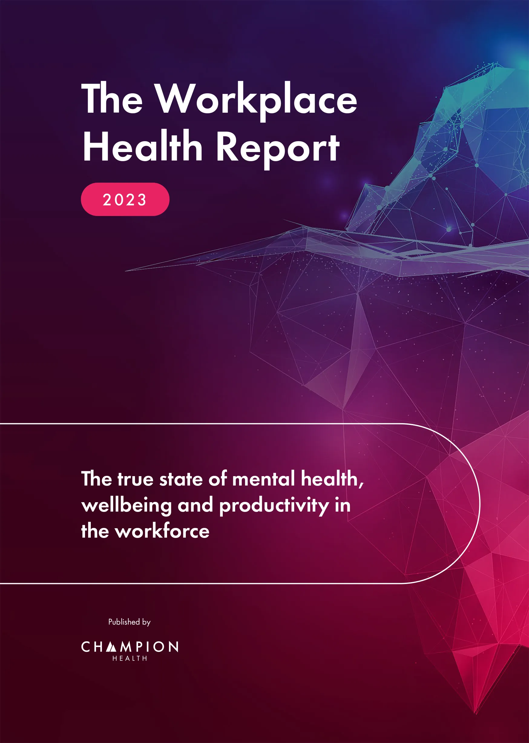 The Workplace Health Report 2023 – the true state of mental health, wellbeing and productivity in the workforce, published...
